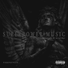 SUPERPOWER MUSIC (Prod. Dj Levels)