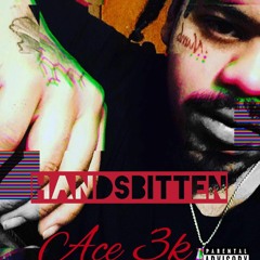 Ace 3K X Ellz FTE - Hands Bitten