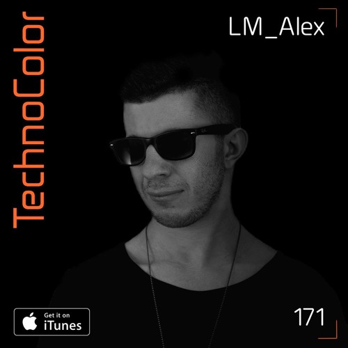 TechnoColor Podcast 171 | LM_Alex