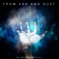 From Ash and Dust