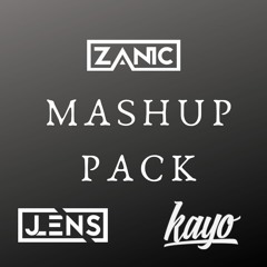 Zanic & Friends Mashup Pack 2.0 (Download in description)