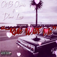 Ride With Me Ft. Damo Diore