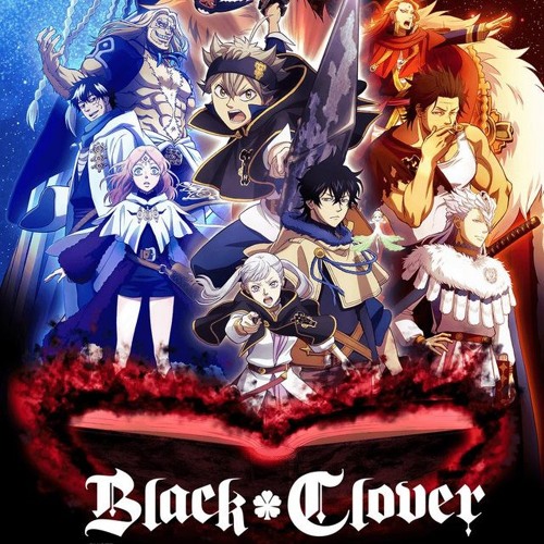 Stream •ren•  Listen to Black Clover Openings and Endings