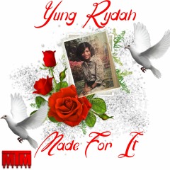 Made For It (Mama Rydah Tribute)