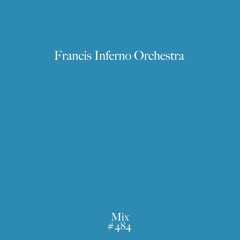 TESTPRESSING MIX #484 - Francis Inferno Orchestra - Tales From Beneath Your Barn