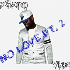 No Love pt.2- FlowGang Vlado