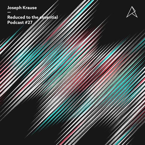 REDUCED to the essential. // Podcast #27: Joseph Krause (Live)