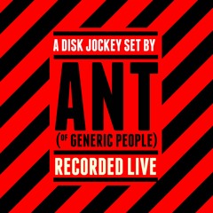 ANT (of GENERIC PEOPLE) Live DJ Sets