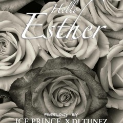 Ice Prince X Dj Tunez - Hello Esther