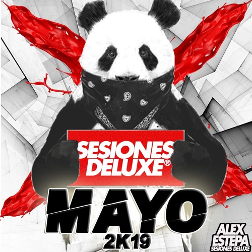 MAYO 2K19 AlexEstepa Sesiones Deluxe