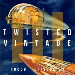 Rocco - Twisted Vintage,Ep#3