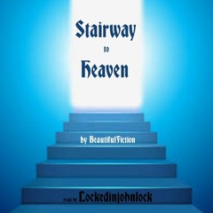 Stairway to Heaven by BeautifulFiction