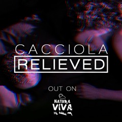 Cacciola- Relieved (Original Mix)