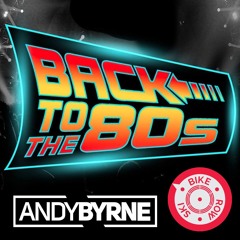 Andy Byrne - Back to the 80's Mix