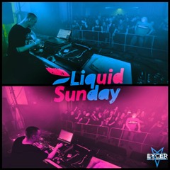 Eycer @ Liquid Sunday 2019 (Setcut)