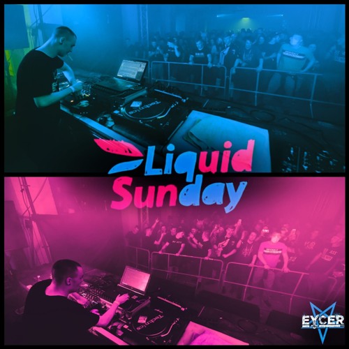 Eycer @ Liquid Sunday 2019 (Setcut)