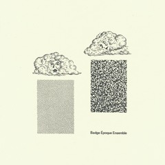 Badge Époque Ensemble - Undressed In Solitude (ft James Baley)