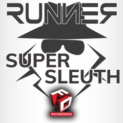 Runner - Super Sleuth - Out Now on Faction Digital Recordings FDR