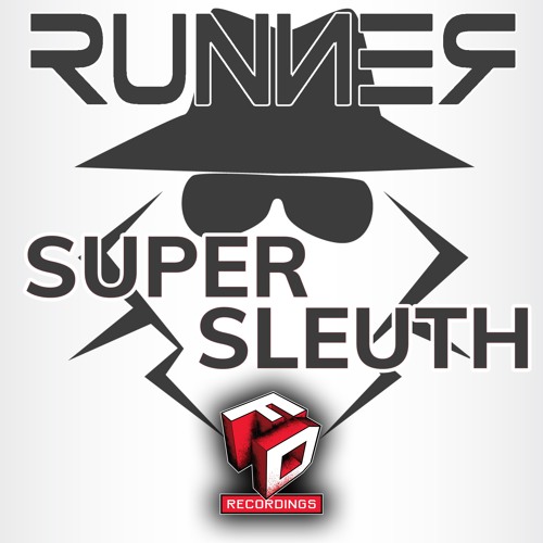Runner - Super Sleuth - Out Now on Faction Digital Recordings FDR