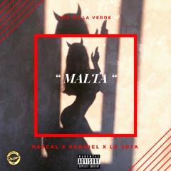 Pascal x Kenniel x La jota - “MALTA”