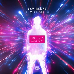 Jay Reeve ft. Michael Jo - One In A Million
