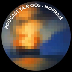 PODCAST YA.R 005 - Nofraje (vinyl only)