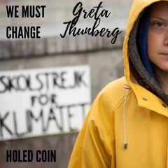 Greta Thunberg "We must change" (Holed Coin)