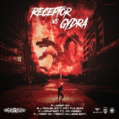 Receptor vs. Gydra - Keep On (Teddy Killerz edit)