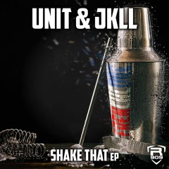 UNIT - Shake That (OUT NOW ON HARDTUNES)