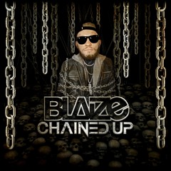 BLAIZE - CHAINED UP