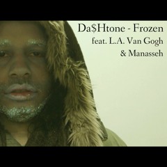 Frozen feat. L.A. Van Gogh & Manasseh
