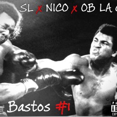 Bastos #1 ft. NICO x Ob La Gav