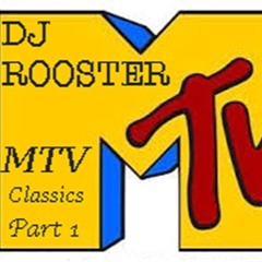 DJ Rooster - MTV Classics Part 1