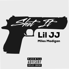 Shot It (Prod. Miles Madigan)