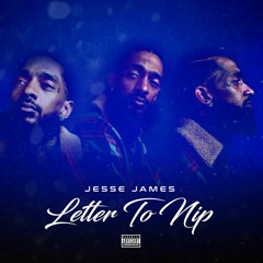 Jesse James - Letter To Nip (Gone Too Soon)