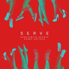Konstantin Pesnya, Garry Gattaca - Serve
