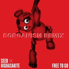 Seeb - Free To Go ft. Highasakite (Borganism Remix)