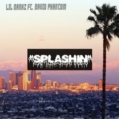 "SPLASHIN" (unfinished) ft. David Phantom