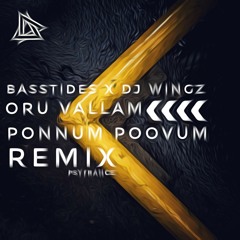 ORU VALLAM PONNUM POOVUM - DJ WINGS X BASSTIDES Remix