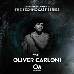 Oscuro Music Technocast #060 With Oliver Carloni
