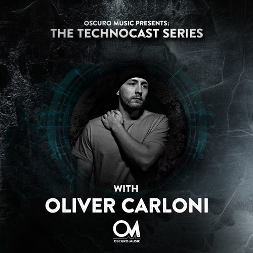 Oscuro Music Technocast #060 With Oliver Carloni