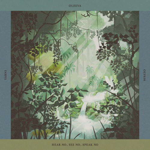 Premiere: Yarni - Speak No [Oleeva Records]