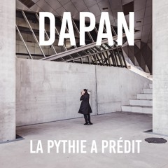 Dapan - La Pythie a Prédit (Prod. Mr.Papillon)