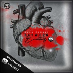 Gaba Cannal - Between Emotions EP (Preview & Playlist)