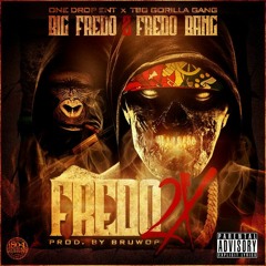 Fredo 2x - Big Fredo & Fredo Bang (prod. Bruwop)