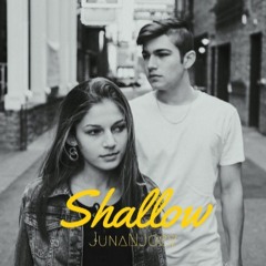 Shallow - Lady Gaga & Bradley Cooper (Cover by JunaNJoey)