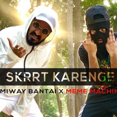 SKRRT KARENGE ft. MEME MACHINE