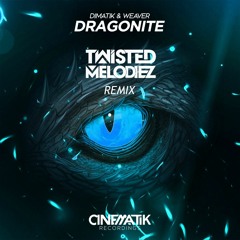 Dimatik & Weaver - Dragonite (Twisted Melodiez Remix)