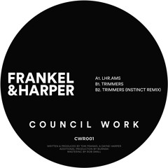 Frankel & Harper - Trimmers (INSTINCT Remix) [Council Work 001]