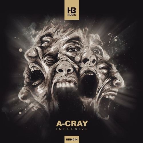 A-Cray - Impulsive [Hoofbeats Music] OUT NOW!